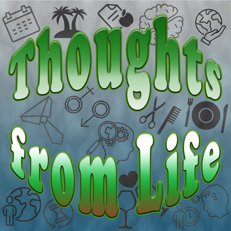 Thoughts from Life